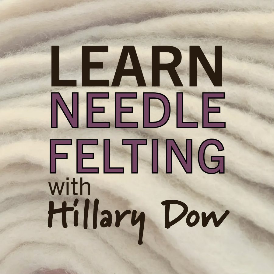 Learn-Needle-Felting-with-Hillary-Dow